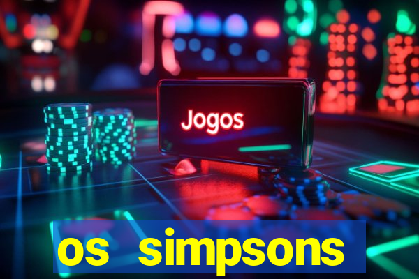 os simpsons assistir online